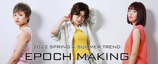 2022 SPRING/SUMMER TREND ISSUE